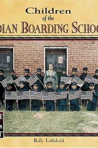 Cover of Children of the Indian Boarding Schools