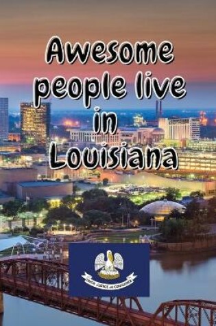 Cover of Awesome people live in Louisiana