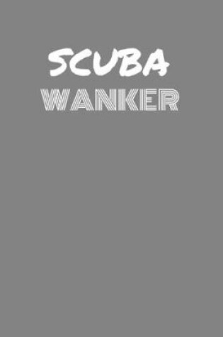 Cover of Scuba Wanker