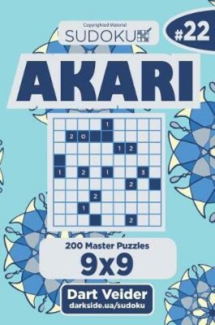 Cover of Sudoku Akari - 200 Master Puzzles 9x9 (Volume 22)