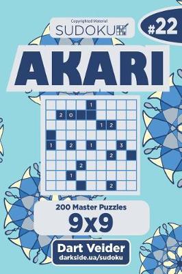 Cover of Sudoku Akari - 200 Master Puzzles 9x9 (Volume 22)