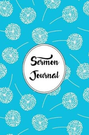 Cover of Sermon Journal Notebook Dandelions Pattern 2