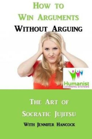 Cover of How to Win Arguments Without Arguing