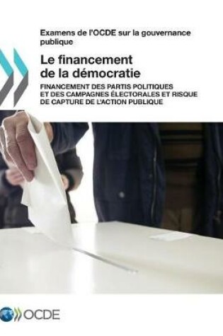 Cover of Examens de l'OCDE sur la gouvernance publique Le financement de la democratie