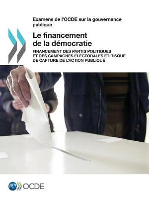 Book cover for Examens de l'OCDE sur la gouvernance publique Le financement de la democratie