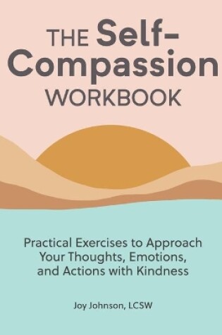 The Self-Compassion Workbook