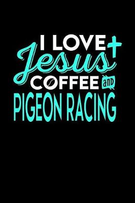 Book cover for I Love Jesus Coffee and Pigeon Racing