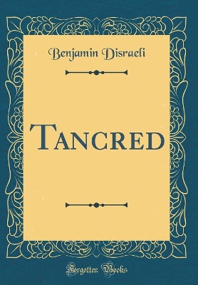 Book cover for Tancred (Classic Reprint)