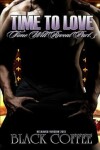Book cover for Time To Love-RELOADED-Time Will Reveal part 3