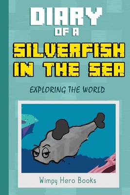 Book cover for Diary of a Silverfish in the Sea