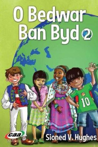 Cover of O Bedwar Ban Byd 2