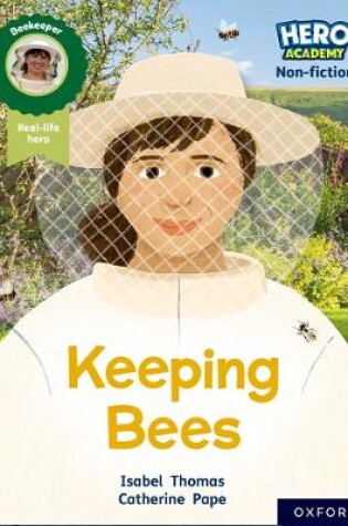 Cover of Hero Academy Non-fiction: Oxford Reading Level 8, Book Band Purple: Keeping Bees