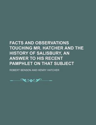 Book cover for Facts and Observations Touching Mr. Hatcher and the History of Salisbury, an Answer to His Recent Pamphlet on That Subject