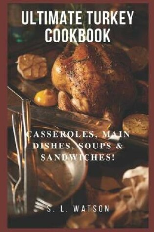 Cover of Ultimate Turkey Cookbook