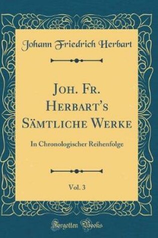 Cover of Joh. Fr. Herbart's Sämtliche Werke, Vol. 3