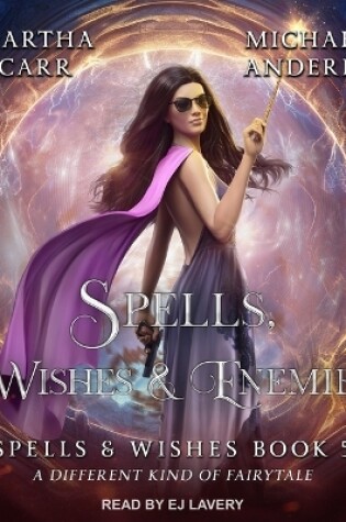 Cover of Spells, Wishes & Enemies