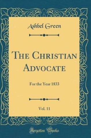 Cover of The Christian Advocate, Vol. 11