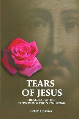 Book cover for Tears of Jesus-The Secret of the Cross Immolation Syndrome
