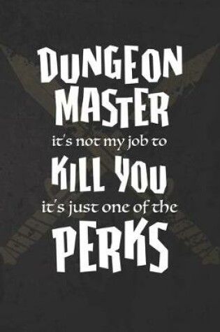 Cover of Dungeon Master it's not my job to Kill You it's just one of the Perks