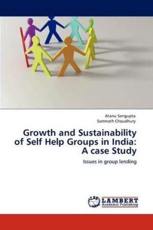 Cover of Growth and Sustainability of Self Help Groups in India