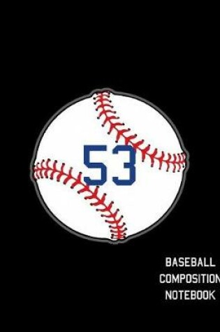 Cover of 53 Baseball Composition Notebook