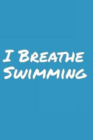 Cover of I Breathe Swimming