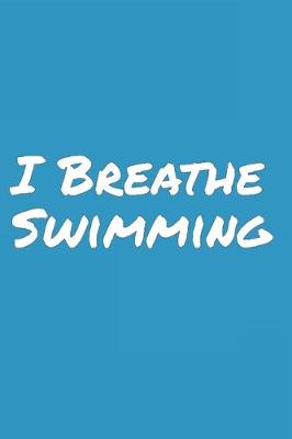 Book cover for I Breathe Swimming