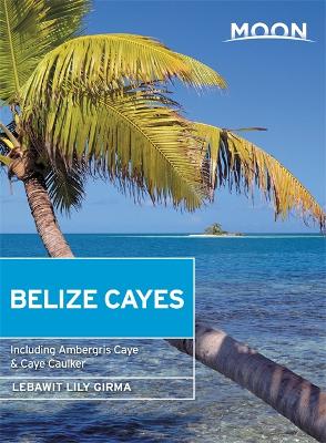 Book cover for Moon Belize Cayes (Second Edition)