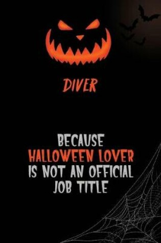 Cover of Diver Because Halloween Lover Is Not An Official Job Title