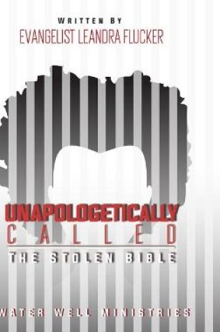 Cover of Unapologetically Called