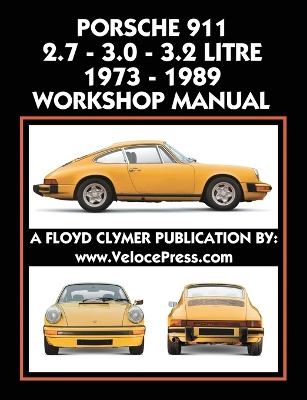 Book cover for Porsche 911 2.7 - 3.0 - 3.2 Litre 1973-1989 Workshop Manual