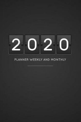 Cover of 2020 Planner Weekly And Monthly