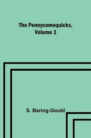 Cover of The Pennycomequicks, Volume 1