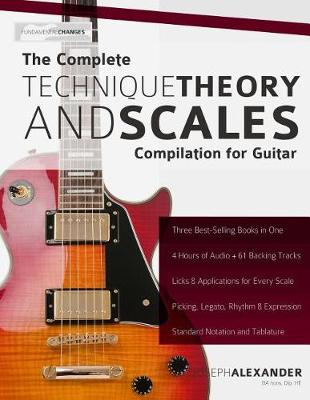 Book cover for The Complete Technique, Theory and Scales Compilation for Guitar