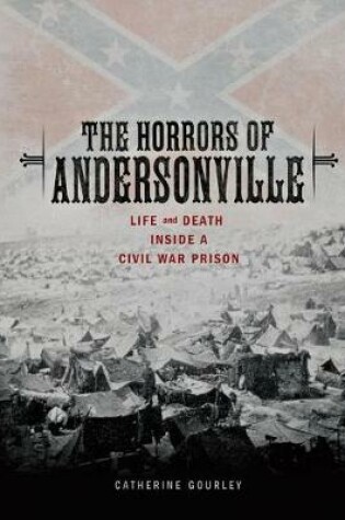 Cover of The Horrors of Andersonville