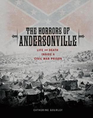 Book cover for The Horrors of Andersonville