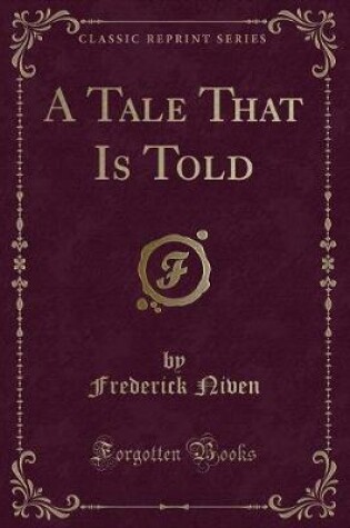 Cover of A Tale That Is Told (Classic Reprint)