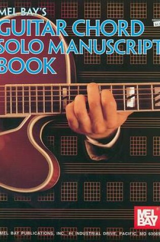 Cover of Mel Bay's Guitar Chord Solo Manuscript Book