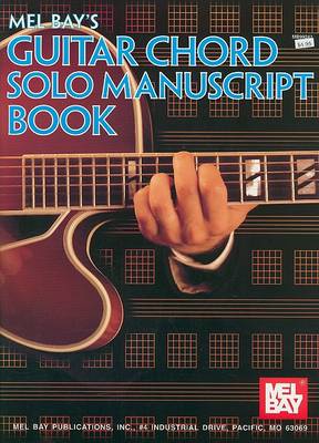 Book cover for Mel Bay's Guitar Chord Solo Manuscript Book