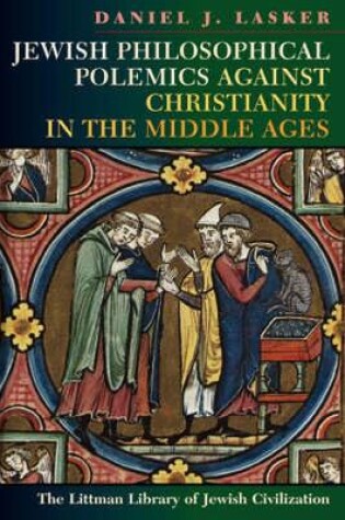 Cover of Jewish Philosophical Polemics Against Christianity in the Middle Ages: With a New Introduction