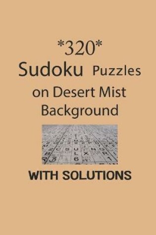 Cover of 320 Sudoku Puzzles on Desert Mist background with solutions