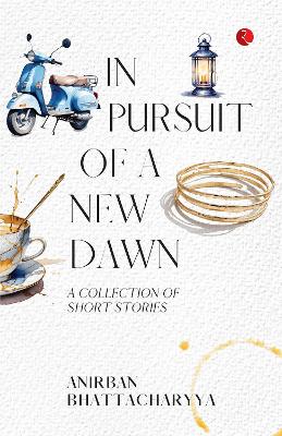 Cover of In Pursuit of a New Dawn