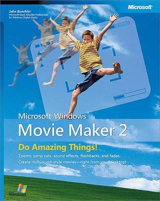 Cover of Microsoft(r) Windows(r) Movie Maker 2: Do Amazing Things