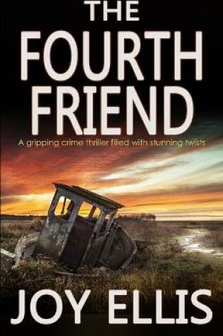 Cover of THE FOURTH FRIEND a gripping crime thriller full of stunning twists