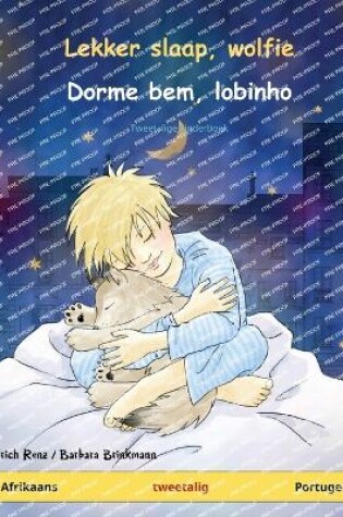 Cover of Lekker slaap, wolfie - Dorme bem, lobinho (Afrikaans - Portugees)