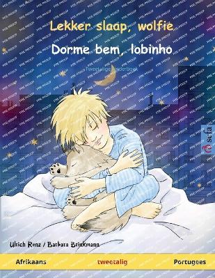 Book cover for Lekker slaap, wolfie - Dorme bem, lobinho (Afrikaans - Portugees)