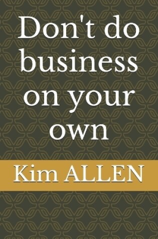 Cover of Don't do business on your own