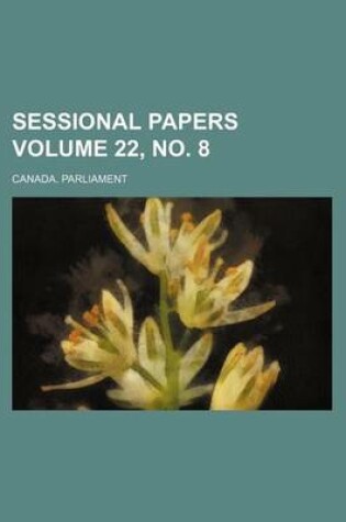 Cover of Sessional Papers Volume 22, No. 8