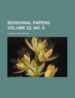 Book cover for Sessional Papers Volume 22, No. 8