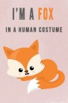 Book cover for I'm A Fox In A Human Costume